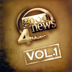 Good News 4Music Vol.1